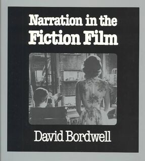 Narration in the Fiction Film - David Bordwell (ISBN 9780299101749)