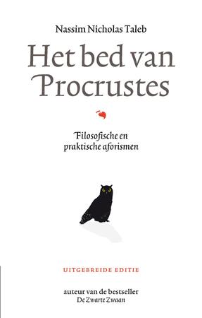 Het bed van Procrustes. Uitgebreide editie - Nassim Nicholas Taleb Het bed van Procrustes. Uitgebreide editie - Nassim Nicholas Taleb