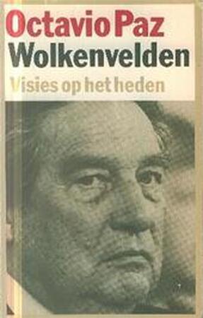 Wolkenvelden - Octavio Paz Wolkenvelden - Octavio Paz