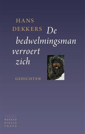 De bedwelmingsman verroert zich - Hans Dekkers De bedwelmingsman verroert zich - Hans Dekkers