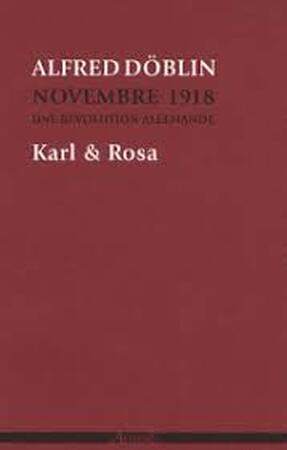Novembre 1918. Une révolution allemande - Alfred Döblin Novembre 1918. Une révolution allemande - Alfred Döblin