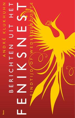 Berichten uit het feniksnest - André Klukhuhn Berichten uit het feniksnest - André Klukhuhn