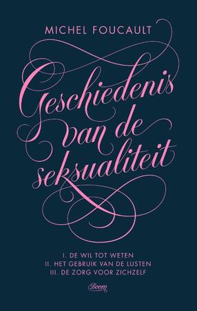 Geschiedenis van de seksualiteit 1,2,3 - Michel Foucault Geschiedenis van de seksualiteit 1,2,3 - Michel Foucault