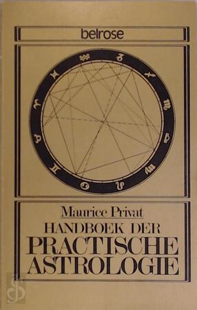 Handboek der practische astrologie - Maurice Privat, M. Hoeks
