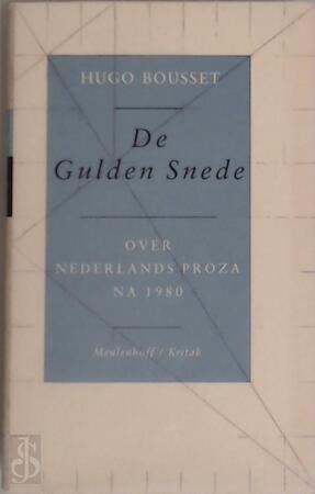 Gulden snede nederlands proza na 1980 - Bousset Gulden snede nederlands proza na 1980 - Bousset