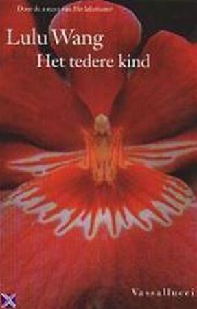 Het tedere kind - Lulu Wang Het tedere kind - Lulu Wang