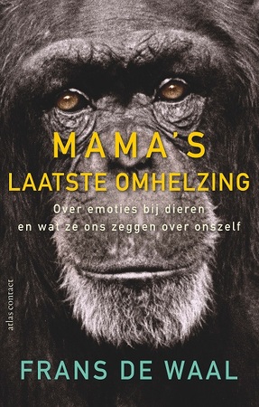 Mama's laatste omhelzing - Frans de Waal Mama's laatste omhelzing - Frans de Waal