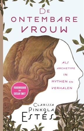 De ontembare vrouw - Clarissa Pinkola Estes De ontembare vrouw - Clarissa Pinkola Estes