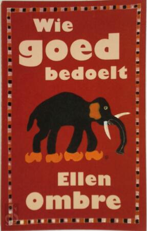 Wie goed bedoelt - E. Ombre Wie goed bedoelt - E. Ombre