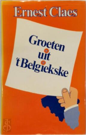 Groeten uit 't Belgiekske - Ernest Claes