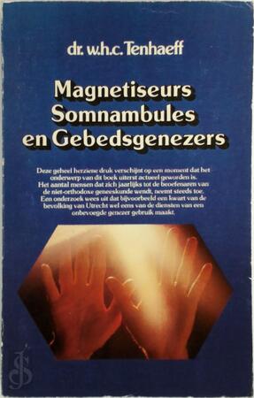 Magnetiseurs, somnambules, en gebedsgenezers - Wilhelm Heinrich Carl Tenhaeff
