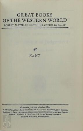 Great Books of the Western World: Kant - Immanuel Kant, Robert Maynard Hutchins Great Books of the Western World: Kant - Immanuel Kant, Robert Maynard Hutchins