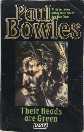 Therr Heads are Green - Paul Bowles Therr Heads are Green - Paul Bowles