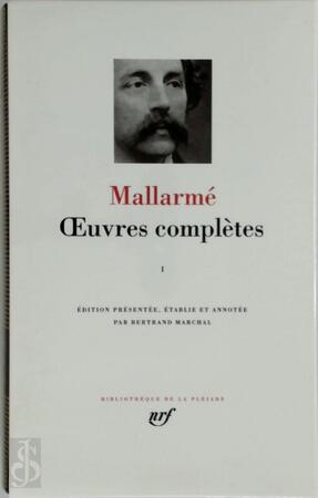 Oeuvres complètes - Tome I - Stéphane Mallarmé Oeuvres complètes - Tome I - Stéphane Mallarmé