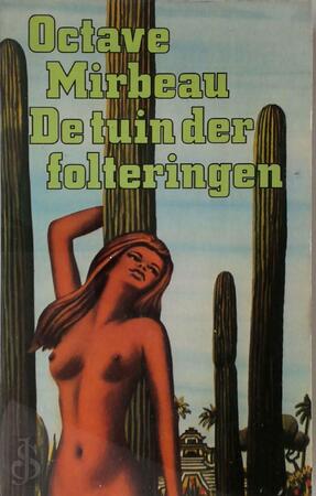 De tuin der folteringen - Octave Mirbeau De tuin der folteringen - Octave Mirbeau