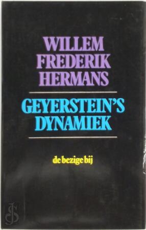 Geyerstein's dynamiek - Willem Frederik Hermans Geyerstein's dynamiek - Willem Frederik Hermans