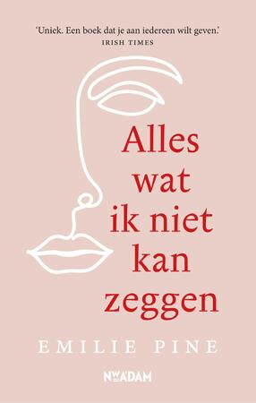 Alles wat ik niet kan zeggen - Emilie Pine Alles wat ik niet kan zeggen - Emilie Pine