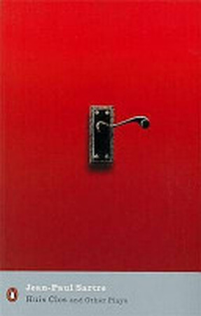 Huis Clos and Other Plays - Jean-Paul Sartre Huis Clos and Other Plays - Jean-Paul Sartre