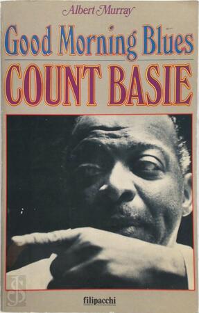 Good morning blues - Count Basie, Albert Murray Good morning blues - Count Basie, Albert Murray
