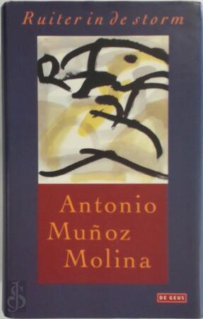 Ruiter in de storm - Antonio Muñoz Molina, Ester van Buuren