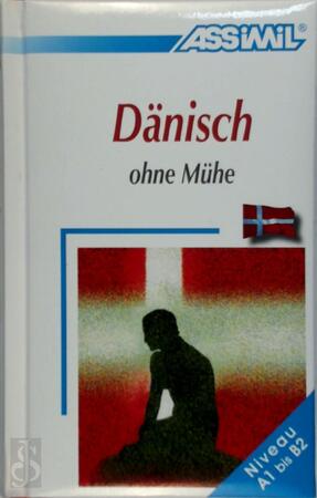 Assimil. Dänisch ohne Mühe. Lehrbuch - Assimil. Dänisch ohne Mühe. Lehrbuch -