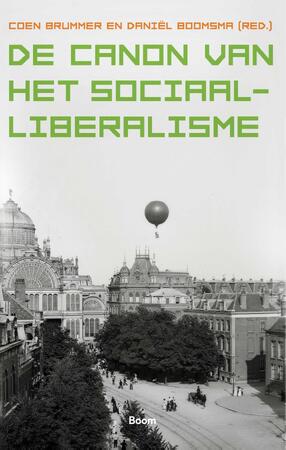 De canon van het sociaal-liberalisme - Coen Brummer, Daniël Boomsma De canon van het sociaal-liberalisme - Coen Brummer, Daniël Boomsma