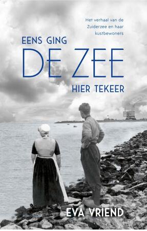 Eens ging de zee hier tekeer - Eva Vriend Eens ging de zee hier tekeer - Eva Vriend