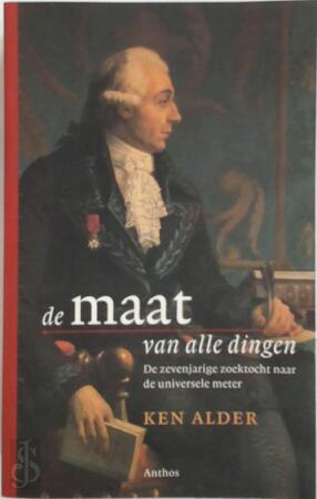 De maat van alle dingen - Ken Alder De maat van alle dingen - Ken Alder