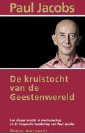 De kruistocht van de geestenwereld - K. Van Es De kruistocht van de geestenwereld - K. Van Es