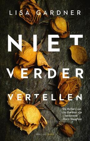 Niet verder vertellen - Lisa Gardner Niet verder vertellen - Lisa Gardner