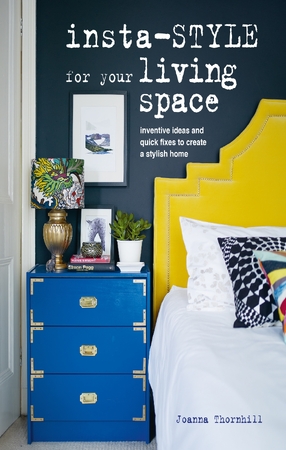 Insta-style for your living space - Joanna Thornhill