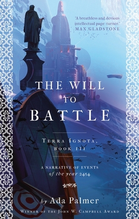 Terra ignota (03): the will to battle - Ada Palmer Terra ignota (03): the will to battle - Ada Palmer
