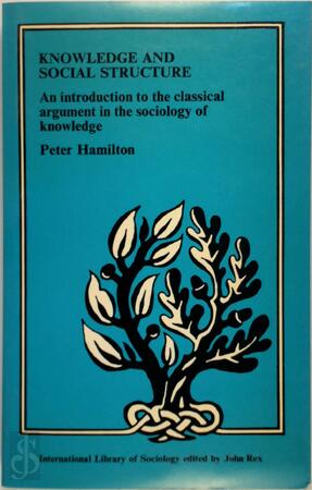 Knowledge and Social Structure - Peter Hamilton