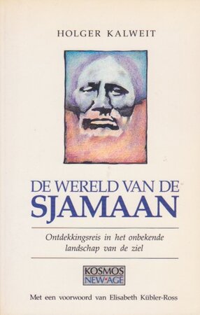 De wereld van de Sjamaan - Holger Kalweit