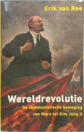 Wereldrevolutie - Erik van Ree Wereldrevolutie - Erik van Ree