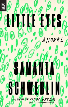 Little eyes - Samanta Schweblin Little eyes - Samanta Schweblin