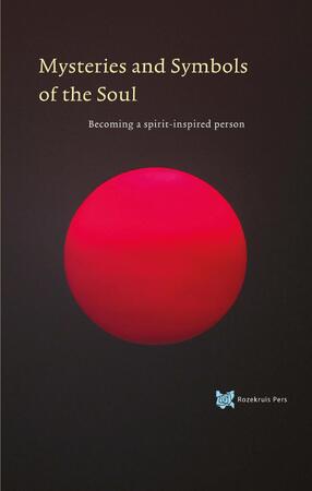 Mysteries and Symbols of the Soul - André de Boer