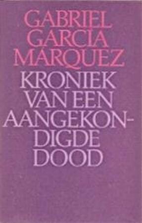 Kroniek van een aangekondigde dood - Gabriel Garcia Marquez, Mariolein Sabarte Belacortu Kroniek van een aangekondigde dood - Gabriel Garcia Marquez, Mariolein Sabarte Belacortu