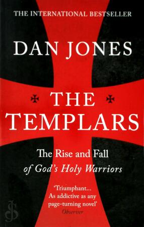 The Templars - The Rise and Fall of God's Holy Warriors - Dan Jones