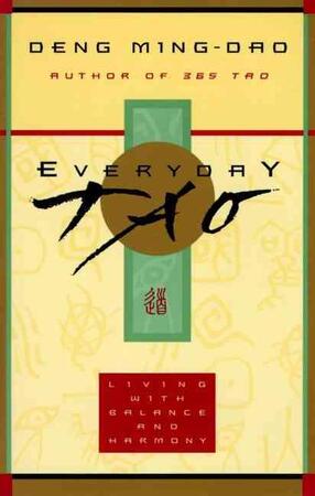 Everyday Tao - Ming-Dao Deng Everyday Tao - Ming-Dao Deng