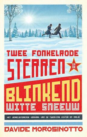 Twee fonkelrode sterren in de blinkend witte sneeuw - Davide Morosinotto Twee fonkelrode sterren in de blinkend witte sneeuw - Davide Morosinotto