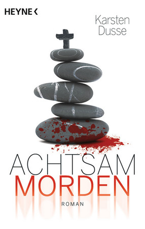Achtsam morden - Karsten Dusse Achtsam morden - Karsten Dusse