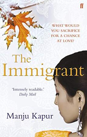 The Immigrant - Manju Kapur The Immigrant - Manju Kapur