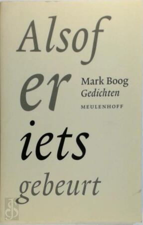Alsof er iets gebeurt - Mark Boog