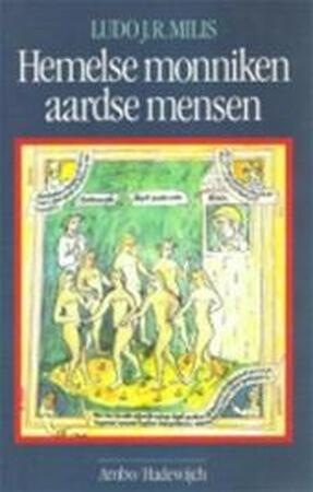 Hemelse monniken, aardse mensen - Ludo J.R. Milis, Tinke Davids Hemelse monniken, aardse mensen - Ludo J.R. Milis, Tinke Davids