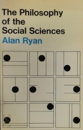 The philosophy of the social sciences - Alan Ryan
