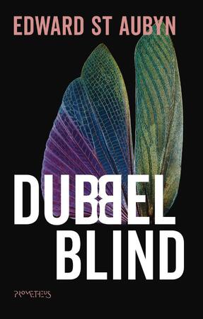 Dubbelblind - Edward St Aubyn Dubbelblind - Edward St Aubyn