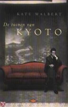 De tuinen van Kyoto - Kate Walbert, Mieke Vastbinder