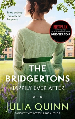 Bridgerton The bridgertons: happily ever after (nw edn) - Julia Quinn Bridgerton The bridgertons: happily ever after (nw edn) - Julia Quinn