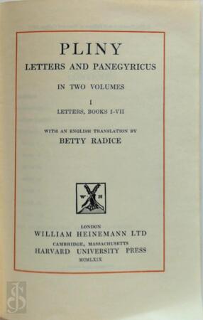 Pliny: Letters & Panegyricus - Volume I Books 1-7 - Pliny (The Younger) Pliny: Letters & Panegyricus - Volume I Books 1-7 - Pliny (The Younger)